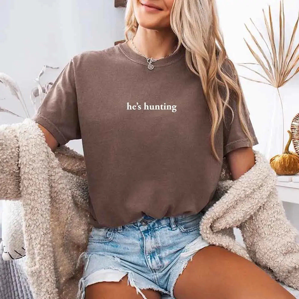He’s Hunting – Funny Outdoor Lifestyle Shirt for Women